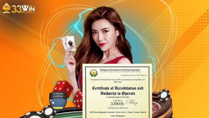 33Win uy tín không – đánh giá qua giấy phép hoạt động
